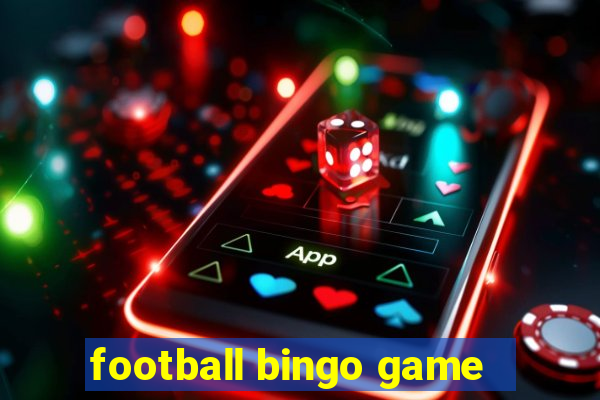 football bingo game - play now